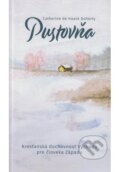 Kniha: Pustovňa (Catherine de Hueck Doherty). Byzantinos, 2022