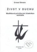 Kniha: Život v Duchu (Ernest Sievers). Jas Zvolen