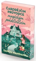 Kniha: Čarodějčin průvodce magickým pohostinstvím (Sangu Mandanna). Laser books, 2025