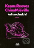 Kniha: Kniha odinakiaľ (Keanu Reeves a China Miéville), 2025 Kniha: Kniha odinakiaľ (Keanu Reeves a China Miéville), 2025