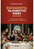 Kniha: Eucharistia, tajomstvo viery (Emmanuele Rotundo). Zachej, 2025