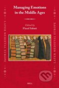 Kniha: Managing Emotions in the Middle Ages (Flocel Sabaté). Brill, 2025
