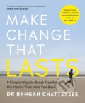 Kniha: Make Change That Lasts (Dr Rangan Chatterjee)