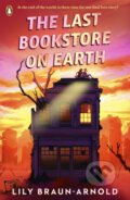 Kniha: The Last Bookstore on Earth (Lily Braun-Arnold). Penguin Books, 2025