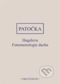 Kniha: Hegelova Fenomenologie ducha (Jan Patočka)
