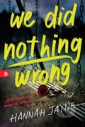 Kniha: We Did Nothing Wrong (Hannah Jayne). Sourcebooks, 2025