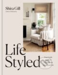 Kniha: LifeStyled : Your Guide to a More Organized & Intentional Life (Shira Gill)