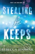Kniha: Stealing for Keeps (Rebecca Jenshak)
