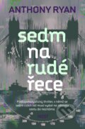 Kniha: Sedm na rudé řece (Anthony Ryan), 2025 Kniha: Sedm na rudé řece (Anthony Ryan), 2025