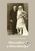 Kniha: Maczakové z Ottenburgu (Gorazd Josef Vopatrný). Pavel Mervart, 2025