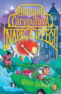 Kniha: Bridget Čárypufová: Napeč a uteč! (Martin Stewart)