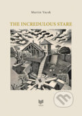 Kniha: The Incredulous Stare (Martin Vacek). VEDA, 2025