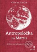 Kniha: Antropoložka na Marsu (Oliver Sacks). Portál, 2025