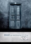 E-kniha: Život za zavřenými dveřmi/ 19 let marnosti (Ladislav Fred), 2016