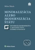 Minimalizácia alebo modernizácia štátu - Milan Šikula, 2017