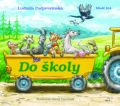 Kniha: Do školy (Ľudmila Podjavorinská), 2017 Kniha: Do školy (Ľudmila Podjavorinská), 2017