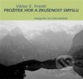 Kniha: Prožitek hor a zkušenost smyslu (Viktor E. Frankl), 2014 Kniha: Prožitek hor a zkušenost smyslu (Viktor E. Frankl), 2014