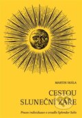 Kniha: Cestou sluneční záře (Martin Skála). Trigon, 2025
