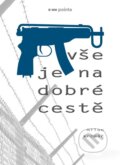 Kniha: Vše je na dobré cestě (Milan Krčmář)