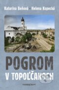 Kniha: Pogrom v Topoľčanoch (Helena Kopecká a Katarína Beňová). Marenčin PT, 2026
