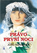 Kniha: Právo první noci (Jozef Nižnánsky). Petrklíč, 2006