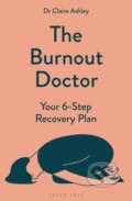Kniha: The Burnout Doctor (Dr Claire Ashley). Bloomsbury, 2025