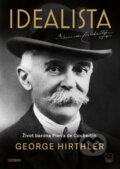 Kniha: Idealista (George Hirthler). Universum, 2025