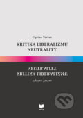 Kniha: Kritika liberalizmu neutrality (Ciprian Turčan). VEDA, 2024