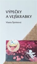 Kniha: Výpečky a vejškrabky (Vlasta Špinková). ArtKrist, 2025