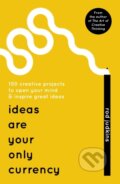 Kniha: Ideas Are Your Only Currency (Rod Judkins). Sceptre, 2017