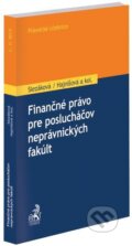 Kniha: Finančné právo pre poslucháčov neprávnických fakúlt (Andrea Slezáková a Edita Hajnišová). C. H. Beck SK, 2024
