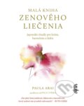 Kniha: Malá kniha zenového liečenia (Paula Arai). Ikar, 2025