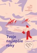Kniha: Tvoje najlepšie roky (Sheila de Liz)