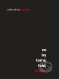Kniha: Co by tomu řekli doma (Uyen Giang  Nguyen). Kůs Tomáš - Hnízdo, 2025