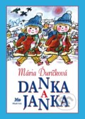 Danka a Janka - Mária Ďuríčková, Božena Plocháňová (ilustrácie), Slovenské pedagogické nakladateľstvo - Mladé letá, 2017