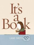 Kniha: It's A Book! (Lane Smith). Macmillan Children Books, 2012