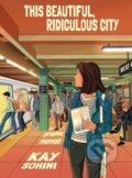 Kniha: This Beautiful, Ridiculous City (Kay Sohini). Jonathan Cape, 2025