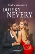 Kniha: Dotyky nevery (Mirka Manáková)