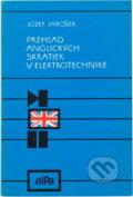 Kniha: Prehľad anglických skratiek v elektrotechnike (Jozef Jarošek). Alfa, 1990
