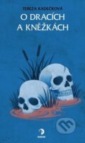 Kniha: O dracích a kněžkách (Tereza Kadečková)