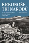 Kniha: Krkonoše tří národů (Stanislav Holubec). Nakladatelství Lidové noviny, 2025
