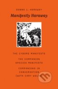 Kniha: Manifestly Haraway (Donna J. Haraway). University of Minnesota, 2016