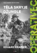 Kniha: Operativec: Těla skryje džungle (Eduard Krainer)