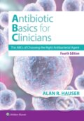 Kniha: Antibiotics Basics for Clinicians (Alan R Hauser). Wolters Kluwer Health, 2025