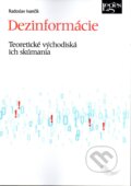 Kniha: Dezinformácie (Radoslav Ivančík). Leges, 2025