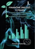 Kniha: Finančná zrelosť v praxi I. (Veronika Kalátová). Plot, 2024