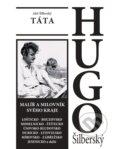 Kniha: TÁTA: HUGO Šilberský (Aleš Šilberský). Martin Strouhal, 2024