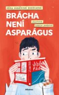 Kniha: Brácha není asparágus (Věra Hudáčková Barochová). Albatros CZ, 2025