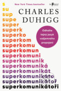 Kniha: Superkomunikátoři (Charles Duhigg)