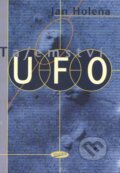 Tajemství UFO - Jan Holeňa, Votobia, 2000